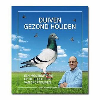 Boek: Duiven Gezond Houden - van Drs. P. Boskamp